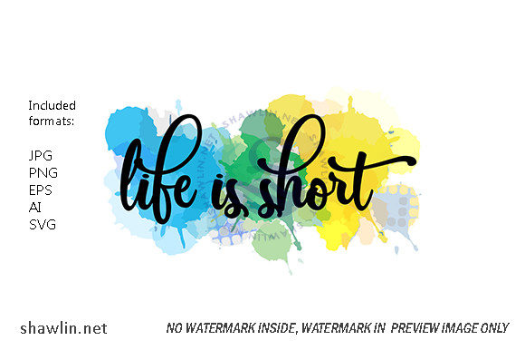 Watercolor Life is Short Quotes Illustrations